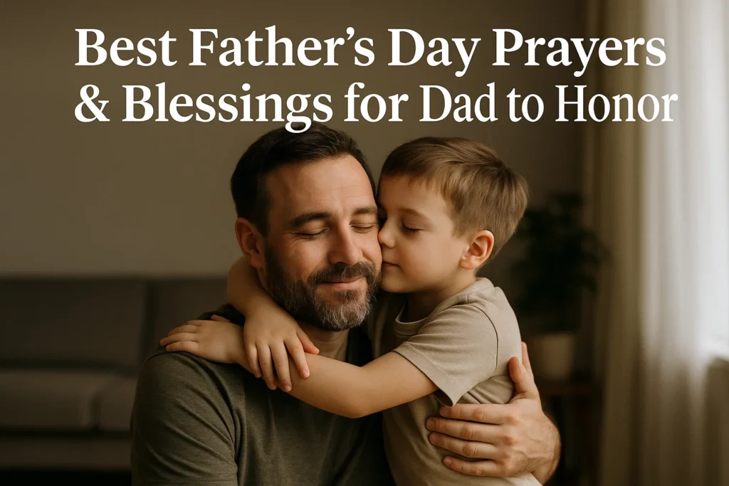 Best Fathers Day Prayers Blessings for Dad to Honor - Poem Havens | Touching Poems for Your Loved Ones Best Fathers Day Prayers Blessings for Dad to Honor