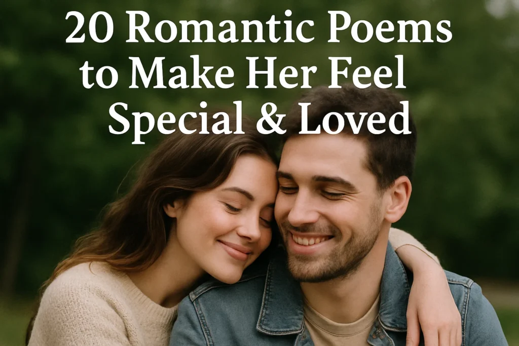 Romantic Poems to Make Her Feel Special Loved Now - Poem Havens | Touching Poems for Your Loved Ones Romantic Poems to Make Her Feel Special Loved Now