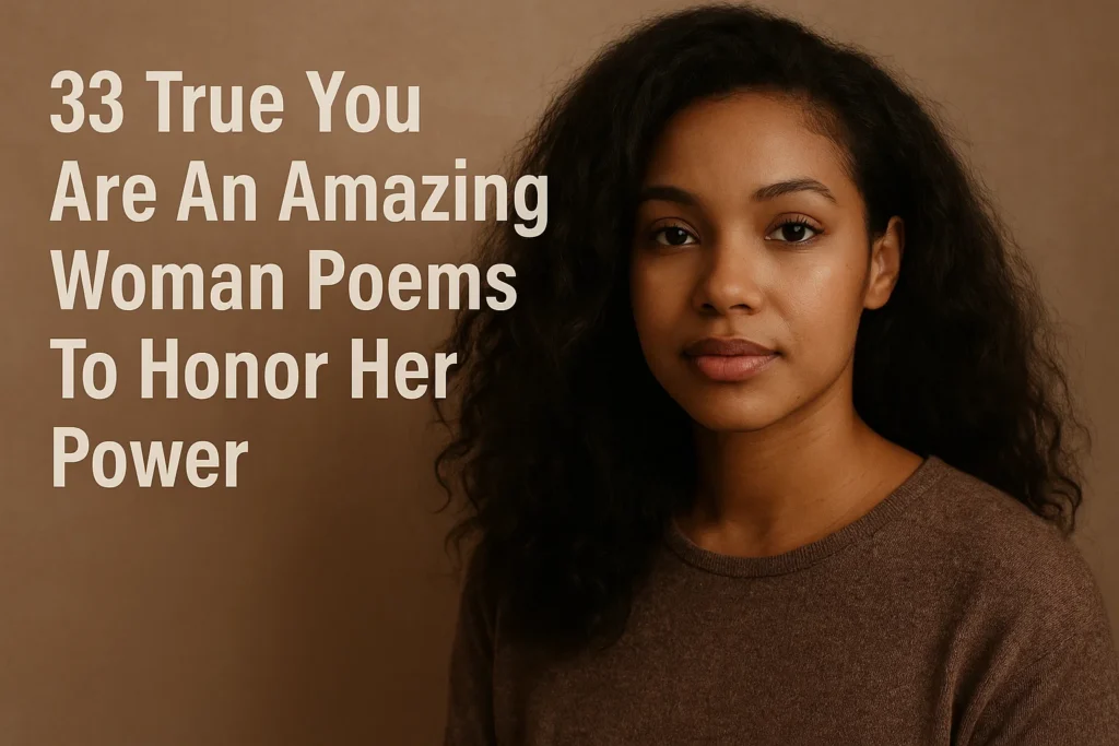 True You Are An Amazing Woman Poems To Honor Her Power - Poem Havens | Touching Poems for Your Loved Ones True You Are An Amazing Woman Poems To Honor Her Power