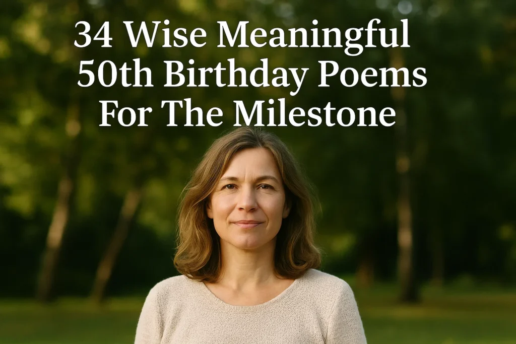 Wise Meaningful 50th Birthday Poems For The Milestone - Poem Havens | Touching Poems for Your Loved Ones Wise Meaningful 50th Birthday Poems For The Milestone