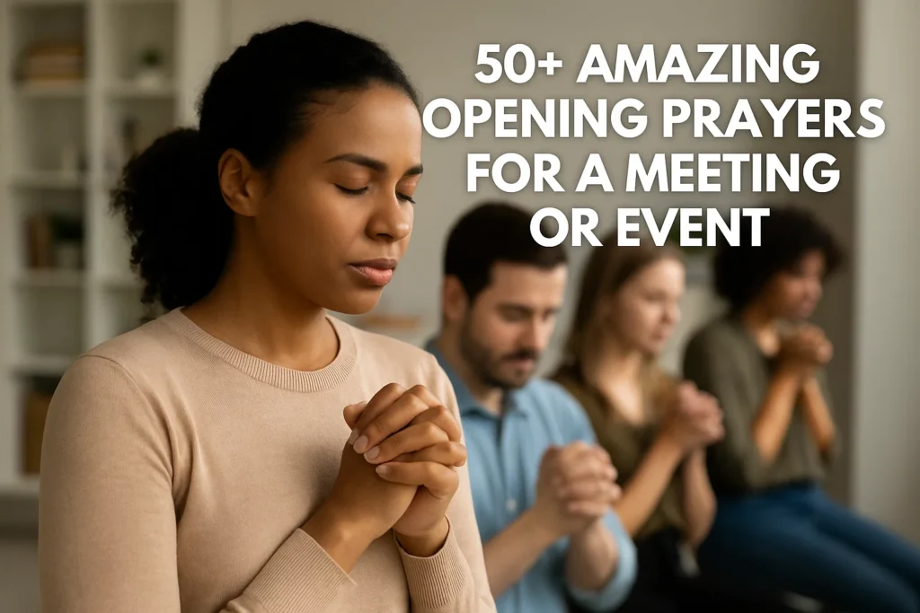50+ Amazing Opening Prayers for a Meeting or Event - Poem Havens | Touching Poems for Your Loved Ones 50+ Amazing Opening Prayers for a Meeting or Event