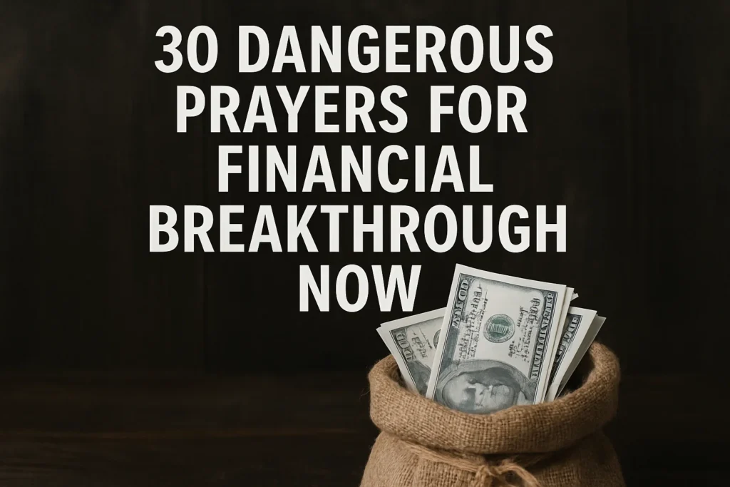 Dangerous Prayers for Financial Breakthrough Now - Poem Havens | Touching Poems for Your Loved Ones Dangerous Prayers for Financial Breakthrough Now