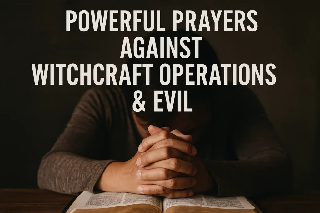Powerful Prayers Against Witchcraft Operations Evil - Poem Havens | Touching Poems for Your Loved Ones Powerful Prayers Against Witchcraft Operations Evil