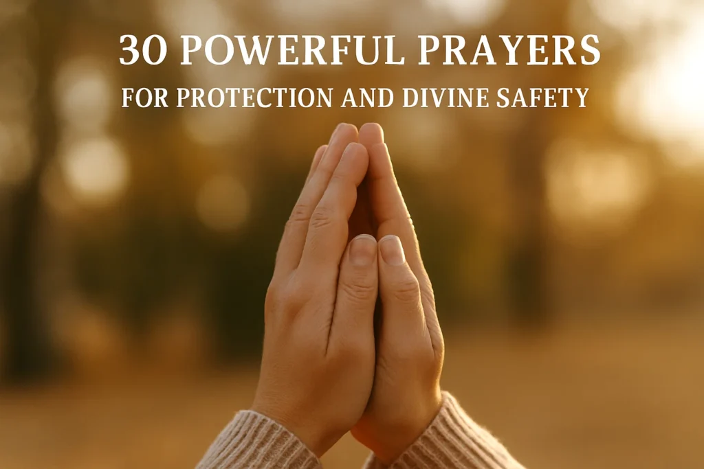 Powerful Prayers for Protection and Divine Safety - Poem Havens | Touching Poems for Your Loved Ones Powerful Prayers for Protection and Divine Safety