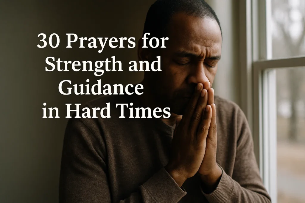 Prayers for Strength and Guidance in Hard Times - Poem Havens | Touching Poems for Your Loved Ones Prayers for Strength and Guidance in Hard Times